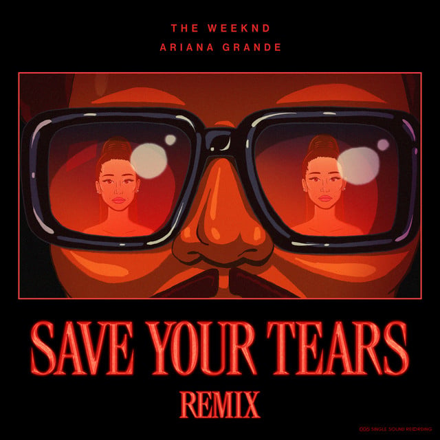 THE WEEKND & ARIANA GRANDE - SAVE YOUR TEARS